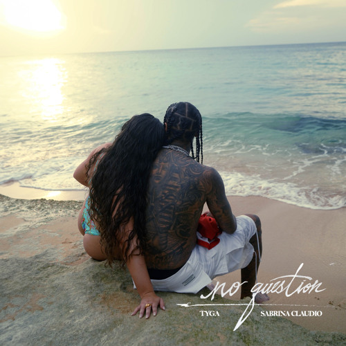 Summer Heat: Sabrina Claudio and Tyga Team Up for ‘No&nbsp;Question