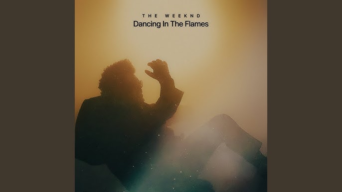 The Weeknd’s “Dancing in the Flames” Released: A Glimpse into Hurry Up&nbsp;Tomorrow